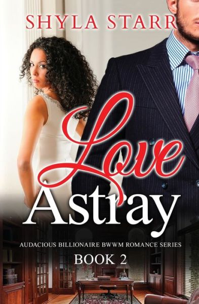 Cover for Shyla Starr · Love Astray (Paperback Book) (2017)