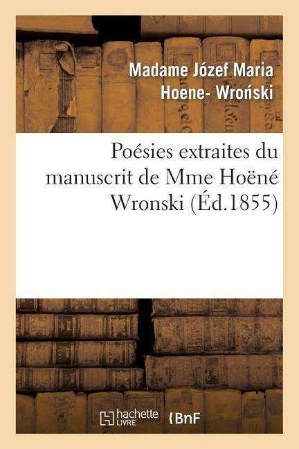 Cover for Wro Ski-v-h- · Poesies Extraites Du Manuscrit De Mme Hoene Wronski (Paperback Book) [French edition] (2013)