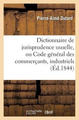 Cover for Dutard · Dictionnaire de Jurisprudence Usuelle (Paperback Bog) (2016)