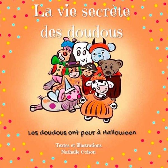 Les doudous ont peur à Halloween - Colson - Books -  - 9782322162710 - 