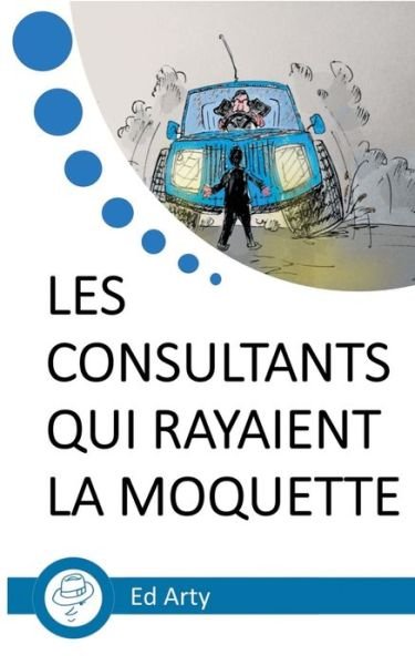 Cover for Arty · Les consultants qui rayaient la mo (Bog) (2019)