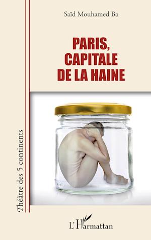 Cover for Said Mouhamed Ba · Paris, capitale de la haine (Paperback Book) (2020)