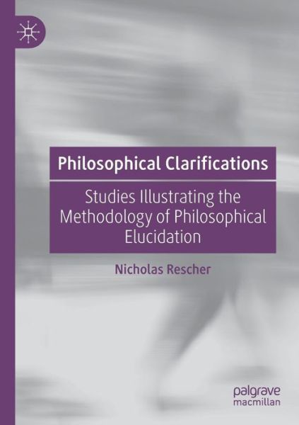 Philosophical Clarifications - Nicholas Rescher - Books - Palgrave Macmillan - 9783030152710 - June 4, 2019