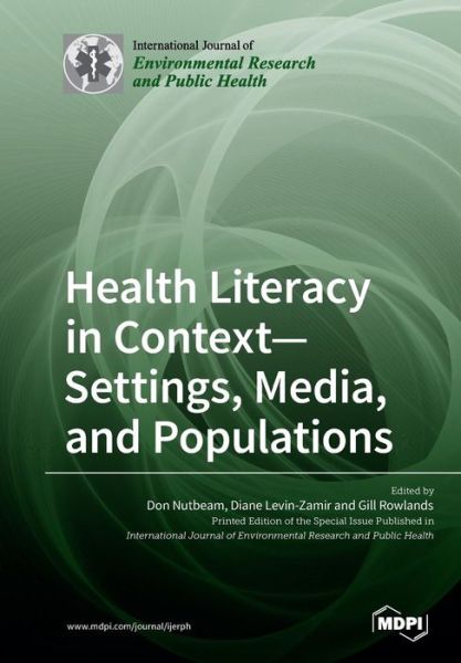 And Populations Health Literacy in Context- Settings, Media - Don Nutbeam - Books - Mdpi AG - 9783038974710 - January 23, 2019