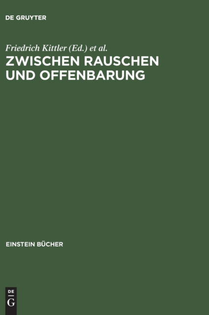 Cover for Friedrich Kittler · Zwischen Rauschen Und Offenbarung: Zur Kultur- Und Mediengeschichte Der Stimme - Einstein Bucher (Inbunden Bok) [Reprint 2014 edition] (2002)