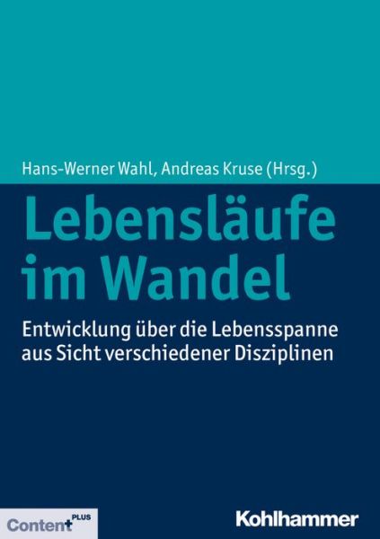 Cover for Hans-werner Wahl · Lebensläufe Im Wandel: Entwicklung |ber Die Lebensspanne Aus Sicht Verschiedener Disziplinen (Hardcover Book) [German edition] (2014)