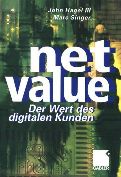 Cover for John Hagel III · Net Value (Paperback Bog) [Softcover reprint of the original 1st ed. 2000 edition] (2012)