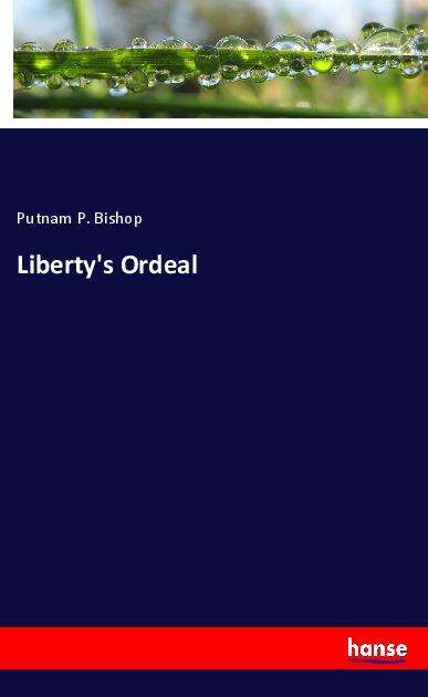 Cover for Bishop · Liberty's Ordeal (Book)