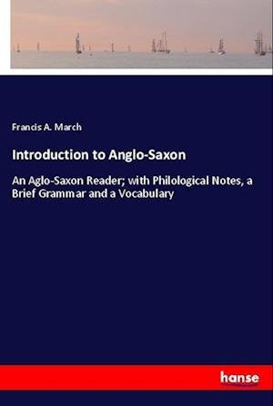 Cover for March · Introduction to Anglo-Saxon (Buch)