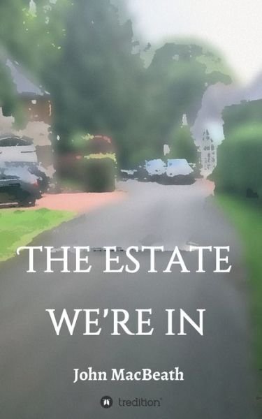 Cover for John Macbeath · The estate we're in (Paperback Bog) (2021)