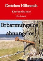 Cover for Gretchen Hilbrands · Erbarmungslos ahnungslos (Book) (2022)