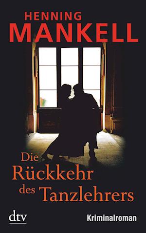 Dtv Tb.21171 Mankell.rückkehr D.tanzl. - Henning Mankell - Bücher -  - 9783423211710 - 