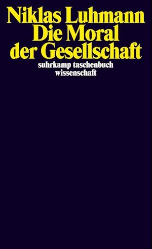 Suhrk.TB.Wi.1871 Luhmann.Moral d.Gesell - Niklas Luhmann - Books -  - 9783518294710 - 