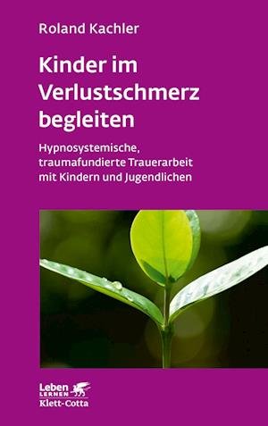 Cover for Roland Kachler · Kinder im Verlustschmerz begleiten (Paperback Book) (2021)
