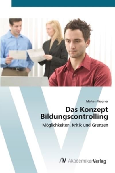 Cover for Wagner · Das Konzept Bildungscontrolling (Book) (2012)