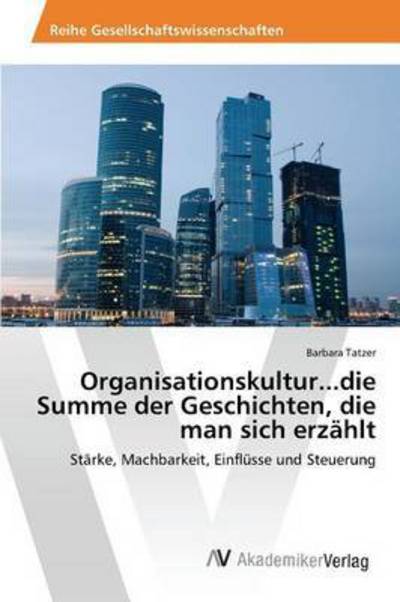 Cover for Tatzer · Organisationskultur...die Summe (Buch) (2015)