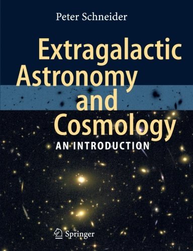 Cover for Peter Schneider · Extragalactic Astronomy and Cosmology: An Introduction (Paperback Bog) [Softcover reprint of hardcover 1st ed. 2006 edition] (2010)