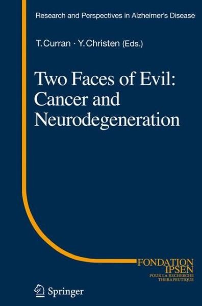 Cover for Thomas Curran · Two Faces of Evil: Cancer and Neurodegeneration - Research and Perspectives in Alzheimer's Disease (Paperback Bog) [2011 edition] (2013)