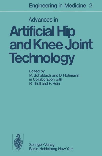 Cover for M Schaldach · Advances in Artificial Hip and Knee Joint Technology: Volume 2: Advances in Artificial Hip and Knee Joint Technology (Paperback Bog) [Softcover reprint of the original 1st ed. 1976 edition] (2011)