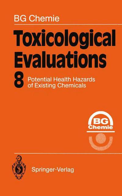 Cover for BG Chemie · Toxicological Evaluations: Potential Health Hazards of Existing Chemicals - Toxicological Evaluations (Paperback Book) [Softcover reprint of the original 1st ed. 1995 edition] (2012)