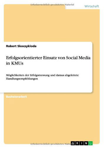 Cover for Robert Skoczykloda · Erfolgsorientierter Einsatz Von Social Media in Kmus (Paperback Book) [German edition] (2013)