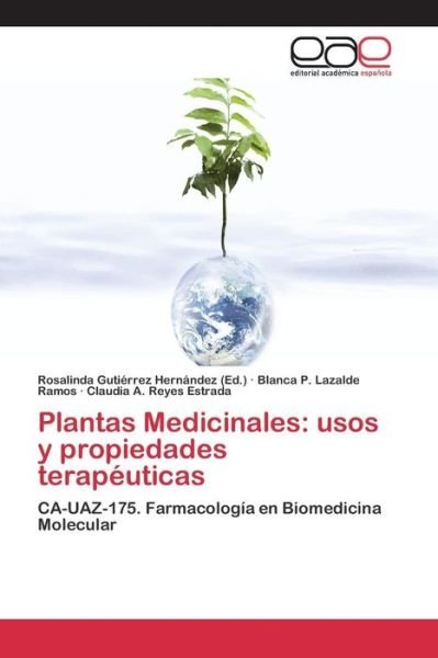 Cover for Lazalde Ramos Blanca P · Plantas Medicinales: Usos Y Propiedades Terapeuticas (Paperback Book) (2015)