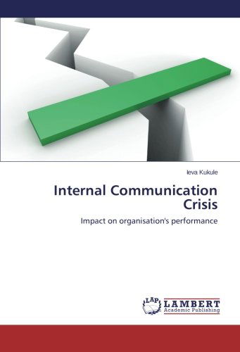 Cover for Ieva Kukule · Internal Communication Crisis: Impact on Organisation's Performance (Paperback Book) (2014)