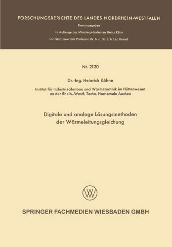 Digitale Und Analoge Loesungsmethoden Der Warmeleitungsgleichung - Forschungsberichte Des Landes Nordrhein-Westfalen - Heinrich Koehne - Kirjat - Vs Verlag Fur Sozialwissenschaften - 9783663200710 - 1970