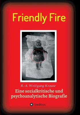 Cover for Ralf-axel Krause · Friendly Fire (Paperback Book) [German edition] (2015)