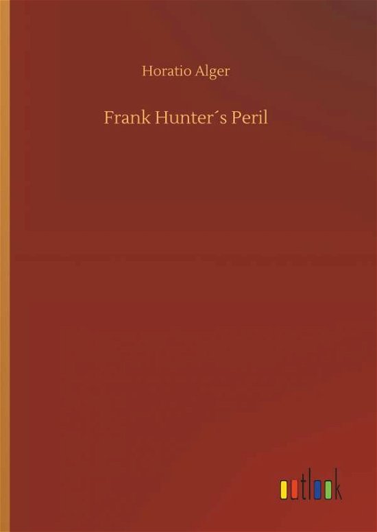 Cover for Alger · Frank Hunter s Peril (Buch) (2019)