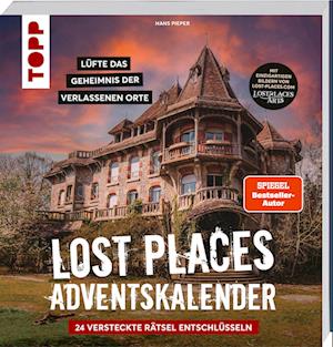 Lost Places Escape-Adventskalender Lüfte das Geheimnis der verlassenen Orte: 24 versteckte Rätsel entschlüsseln - Hans Pieper - Books - Frech - 9783735851710 - August 9, 2023