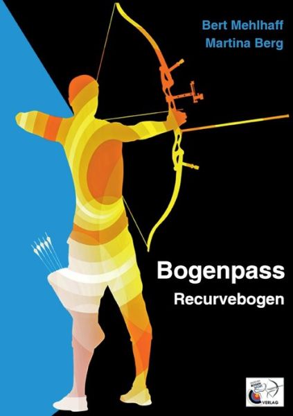 Cover for Bert Mehlhaff · Bogenpass Fur Recurvebogen (Paperback Book) (2015)