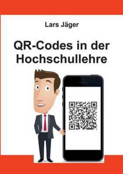 Cover for Lars Jager · QR-Codes in der Hochschullehre (Paperback Book) (2016)