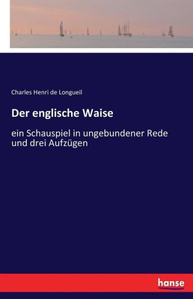 Der englische Waise - Longueil - Books -  - 9783743643710 - January 19, 2017