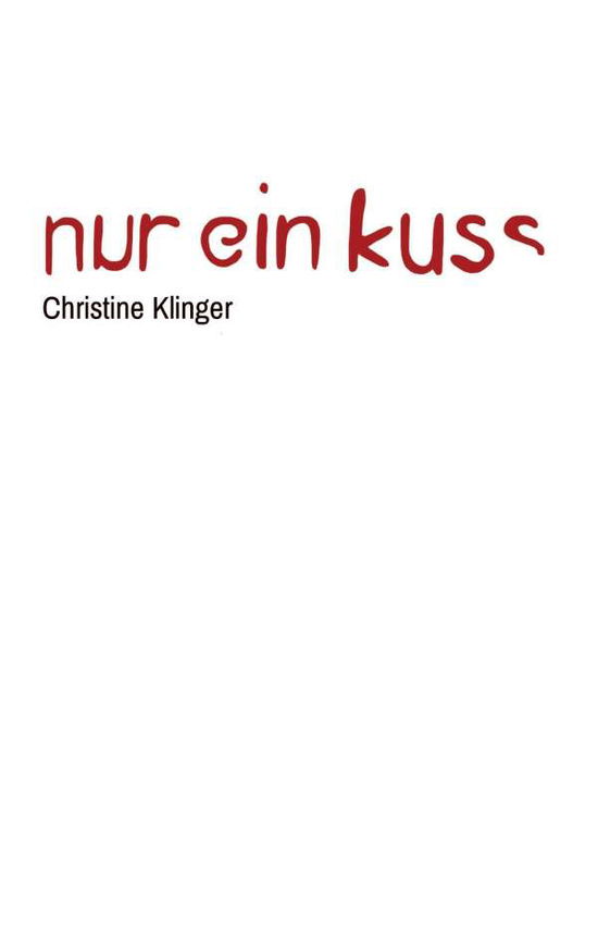 Cover for Klinger · Nur ein Kuss (Book) (2017)