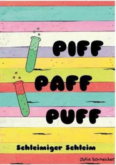 Piff Paff Puff - Schneider - Bøger -  - 9783744815710 - 11. maj 2017