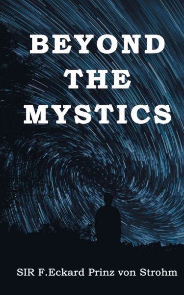 Cover for Sir F E Eckard Prinz Von Strohm · Beyond the Mystics (Paperback Book) (2020)