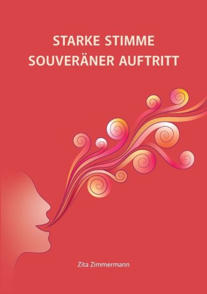 Cover for Zita Zimmermann · Starke Stimme - Souveraner Auftritt (Paperback Book) (2020)