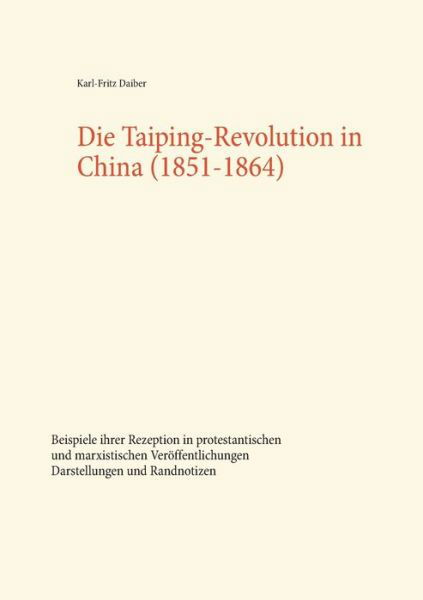 Cover for Daiber · Die Taiping-Revolution in China (Bog) (2018)