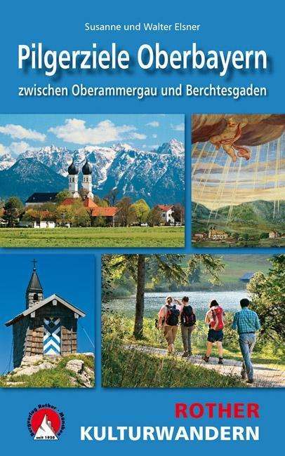 Cover for Elsner · Kulturw. Pilgerziele Oberbayern (Book)