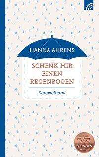 Cover for Ahrens · Schenk mir einen Regenbogen (Book)