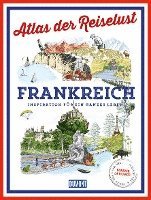 DuMont Bildband Atlas der Reiselust Frankreich - Philippe Gloaguen - Kirjat - Dumont Reise Vlg GmbH + C - 9783770188710 - torstai 7. huhtikuuta 2022