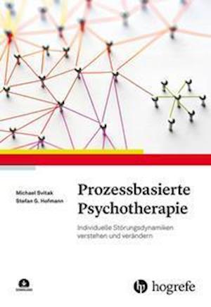 Prozessbasierte Psychotherapie - Michael Svitak - Books - Hogrefe Verlag GmbH + Co. - 9783801730710 - June 1, 2022