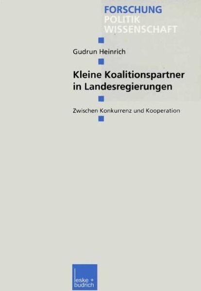 Cover for Gudrun Heinrich · Kleine Koalitionspartner in Landesregierungen - Forschung Politik (Paperback Book) [2002 edition] (2002)