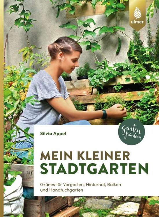 Cover for Appel · Mein kleiner Stadtgarten (Buch)