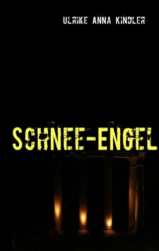 Cover for Ulrike Anna Kindler · Schnee-engel (Paperback Book) [German edition] (2008)