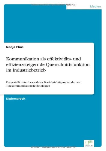 Cover for Nadja Elias · Kommunikation Als Effektivitats- Und Effizienzsteigernde Querschnittsfunktion Im Industriebetrieb (Paperback Book) [German edition] (2001)