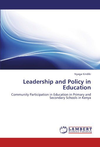 Cover for Nyaga Kindiki · Leadership and Policy in Education: Community Participation in Education in Primary and Secondary Schools in Kenya (Taschenbuch) (2011)