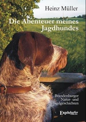 Cover for Heinz Müller · Die Abenteuer meines Jagdhundes (Taschenbuch) (2011)