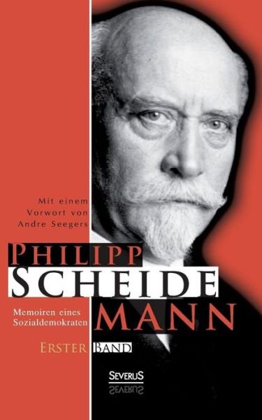 Cover for Philipp Scheidemann · Memoiren Eines Sozialdemokraten, Erster Band (Paperback Book) [German edition] (2021)